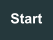 Start